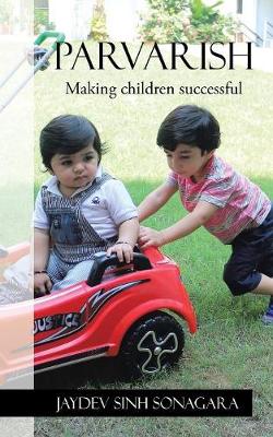Parvarish: Making Children Successful (Paperback)