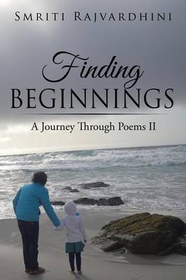 Finding Beginnings: A Journey Through Poems II (Paperback)