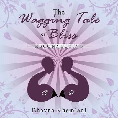 The Wagging Tale of Bliss: Reconnecting (Paperback)
