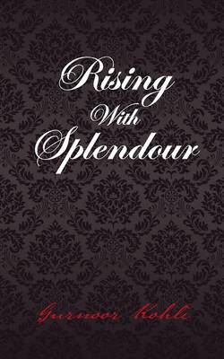 Rising with Splendour (Paperback)
