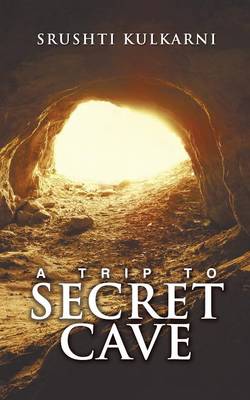 A Trip to Secret Cave (Paperback)