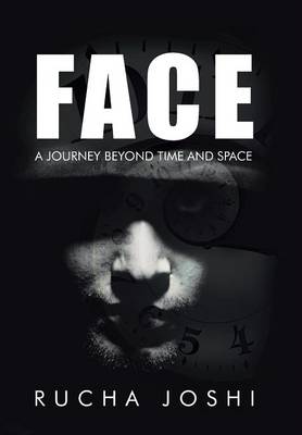 Face: A Journey Beyond Time and Space (Hardback)