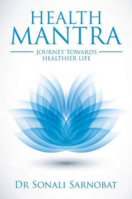 Health Mantra: Journey Towards Healthier Life (Paperback)