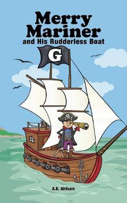 Merry Mariner: And His Rudderless Boat (Paperback)