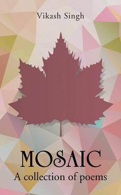 Mosaic: A Collection of Poems (Paperback)
