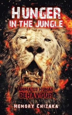 Hunger in the Jungle: Animated Human Behaviour (Paperback)