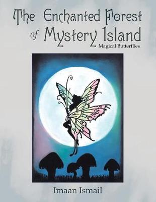 The Enchanted Forest of Mystery Island: Magical Butterflies (Paperback)