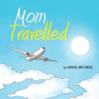 Mom Travelled (Paperback)