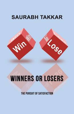 Winners or Losers: The Pursuit of Satisfaction (Paperback)