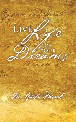 Live Life of Your Dreams (Paperback)