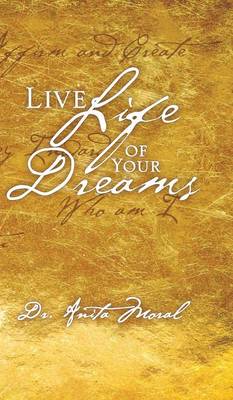 Live Life of Your Dreams (Hardback)