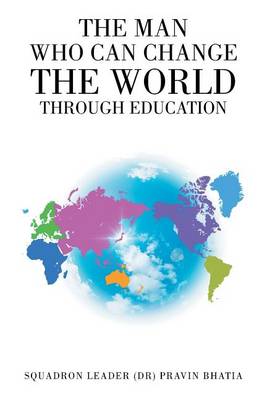 The Man Who Can Change the World Through Education (Paperback)