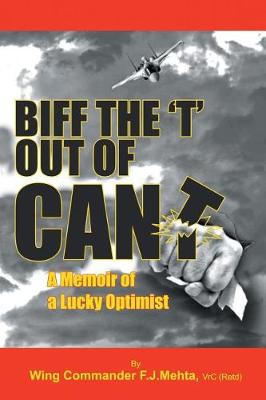 Biff the T Out of Can't: A Memoir of a Lucky Optimist (Paperback)