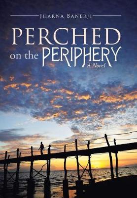 Perched on the Periphery (Hardback)