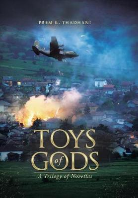 Toys of Gods: A Trilogy of Novellas (Hardback)