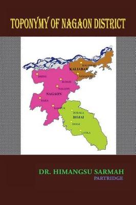 Toponymy of Nagaon District (Paperback)