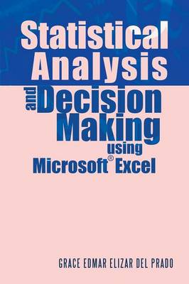Statistical Analysis and Decision Making Using Microsoft Excel (Paperback)