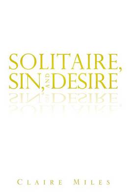 Solitaire, Sin, and Desire (Paperback)