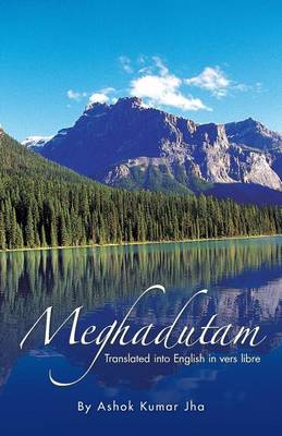 Meghadutam: Translated Into English in Vers Libre (Paperback)