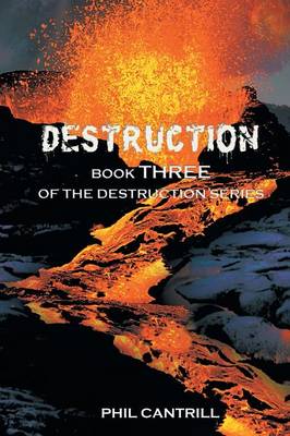 Destruction: Book Three of the Destruction Series (Paperback)