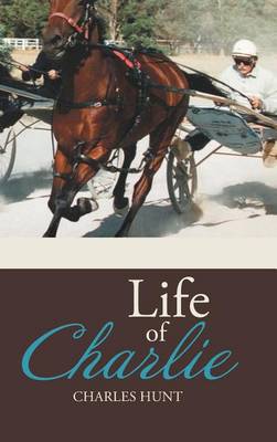 Life of Charlie (Hardback)