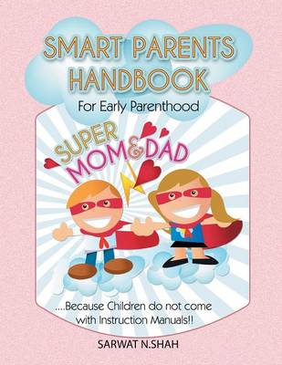 Smart Parents Handbook for Early Parenthood: Super Mom & Dad (Paperback)