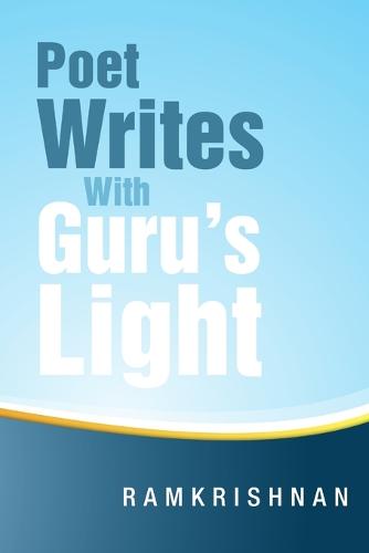 Poet Writes with Guru's Light (Paperback)