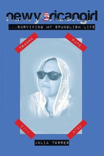 Newyoricangirl: ...Surviving My Spanglish Life (Paperback)