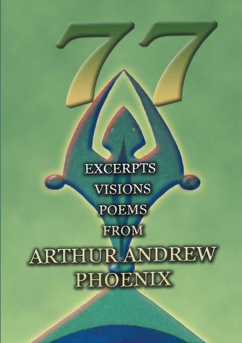 77: Excerpts Visions Poems (Paperback)