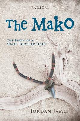 The Mako: The Birth of a Sharp-Toothed Hero (Paperback)