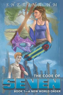 The Code of Seven: Book 1-A New World Order (Paperback)
