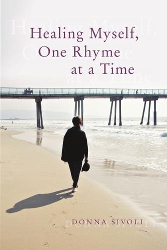 Healing Myself, One Rhyme at a Time (Paperback)