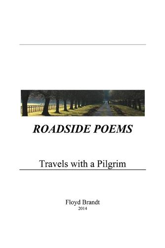 Roadside Poems: Travels with a Pilgrim (Paperback)