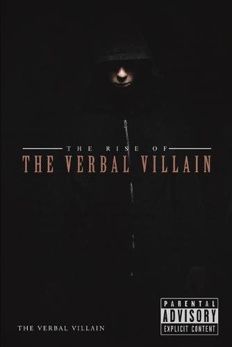 The Rise of the Verbal Villain (Paperback)