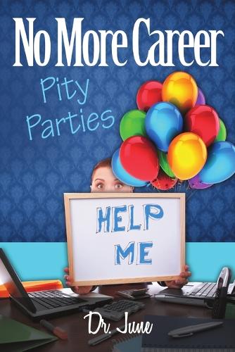 No More Career Pity Parties (Paperback)