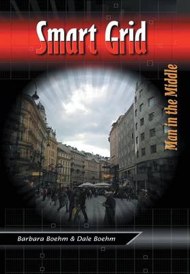 Smart Grid: Man In the Middle (Hardback)