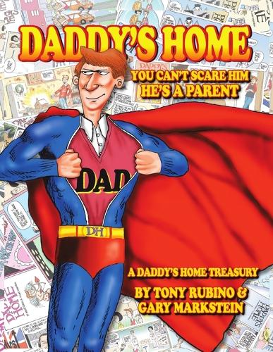 Daddy's Home: You Can't Scare Him He's a Parent (Paperback)