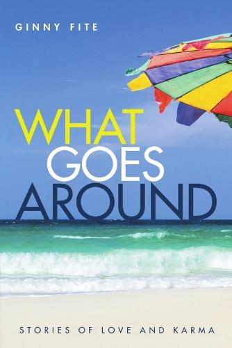 What Goes Around: Stories of Love and Karma (Paperback)