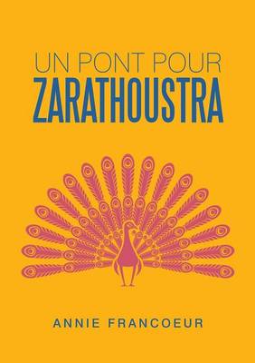 Un Pont Pour Zarathoustra (Paperback)