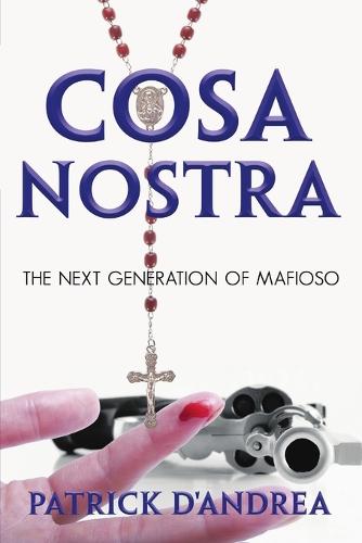 Cosa Nostra: The Next Generation of Mafioso (Paperback)
