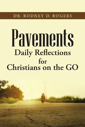 Pavements: Daily Reflections for Christians on the Go (Paperback)