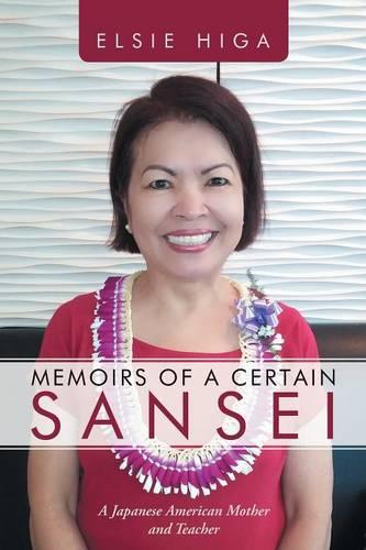 Memoirs of a Certain Sansei: A Japanese American Mother and Teacher (Paperback)