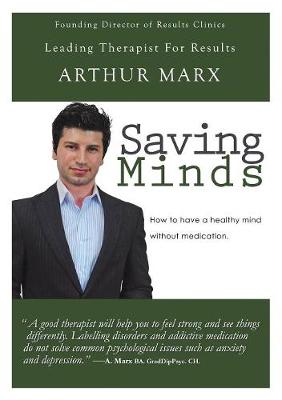 Saving Minds: How to Have a Healthy Mind Without Medication (Paperback)