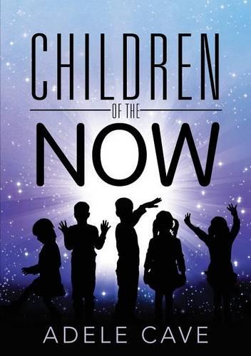 Children of the Now (Paperback)
