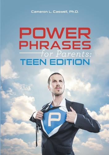 Power Phrases for Parents: Teen Edition (Paperback)