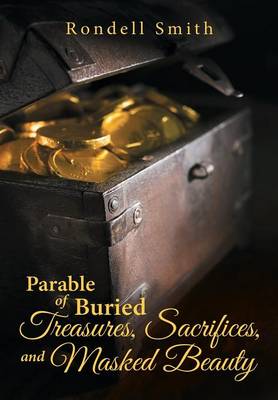 Parable of Buried Treasures, Sacrifices, and Masked Beauty (Hardback)