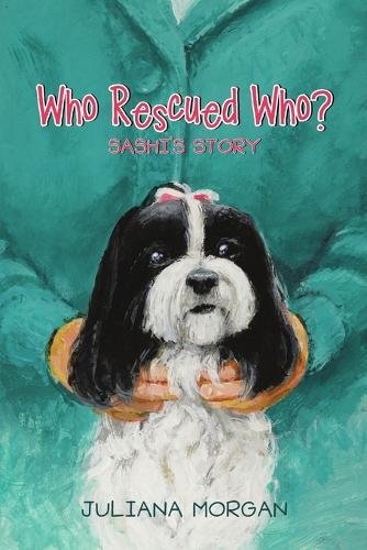Who Rescued Who?: Sashi's Story (Paperback)