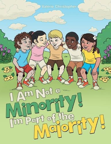 I Am Not a Minority! I'm Part of the Majority! (Paperback)
