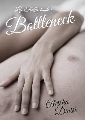 Bottleneck: Life Traffic Book 1 (Paperback)