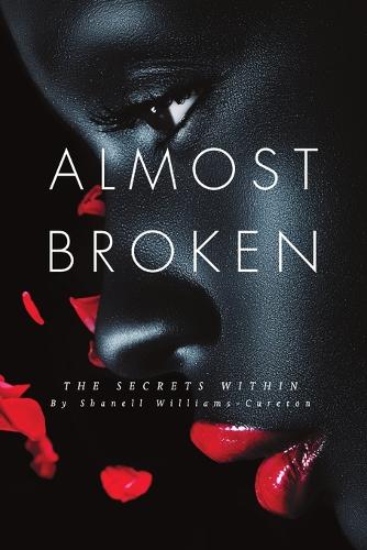 Almost Broken: The Secrets Within (Paperback)
